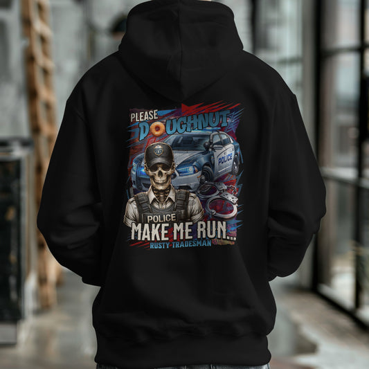 Please Doughnut Make Me Run | Police Hoodie