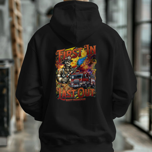 First In Last Out | Firefighter Hoodie