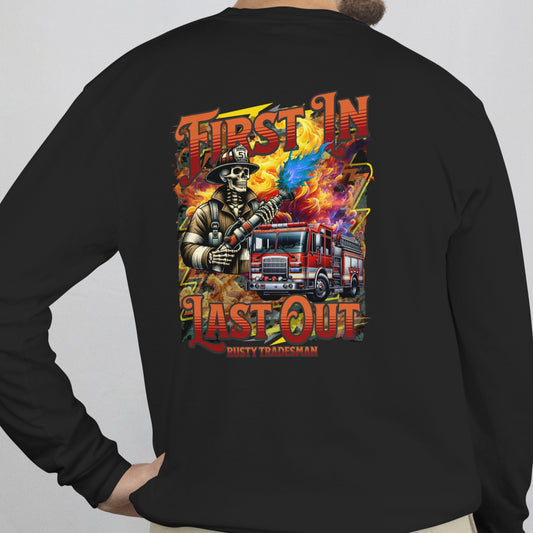 First In Last Out | Firefighter Long Sleeve