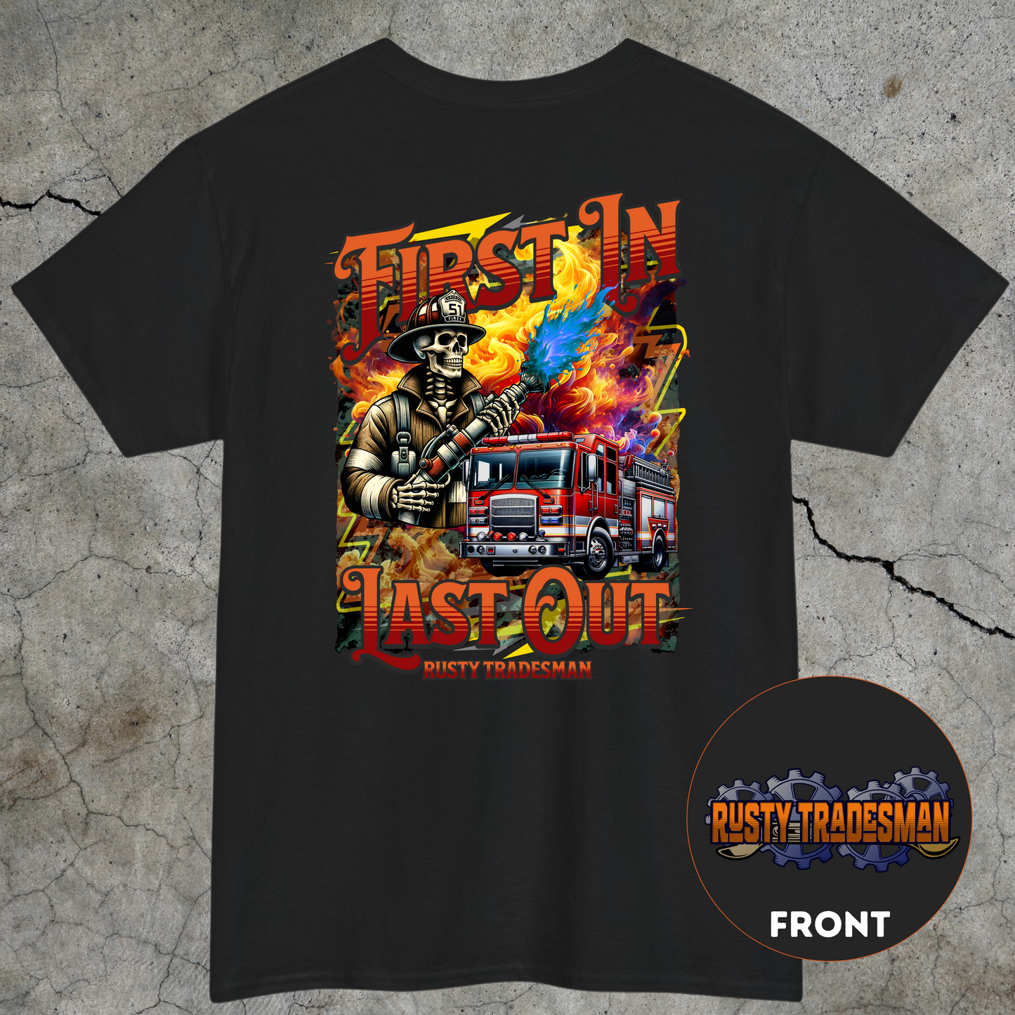 First In Last Out | Firefighter T-shirt