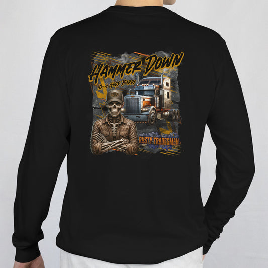 Hammer Down Long Sleeve Shirt | Trucker T-shirt | Rusty Tradesman