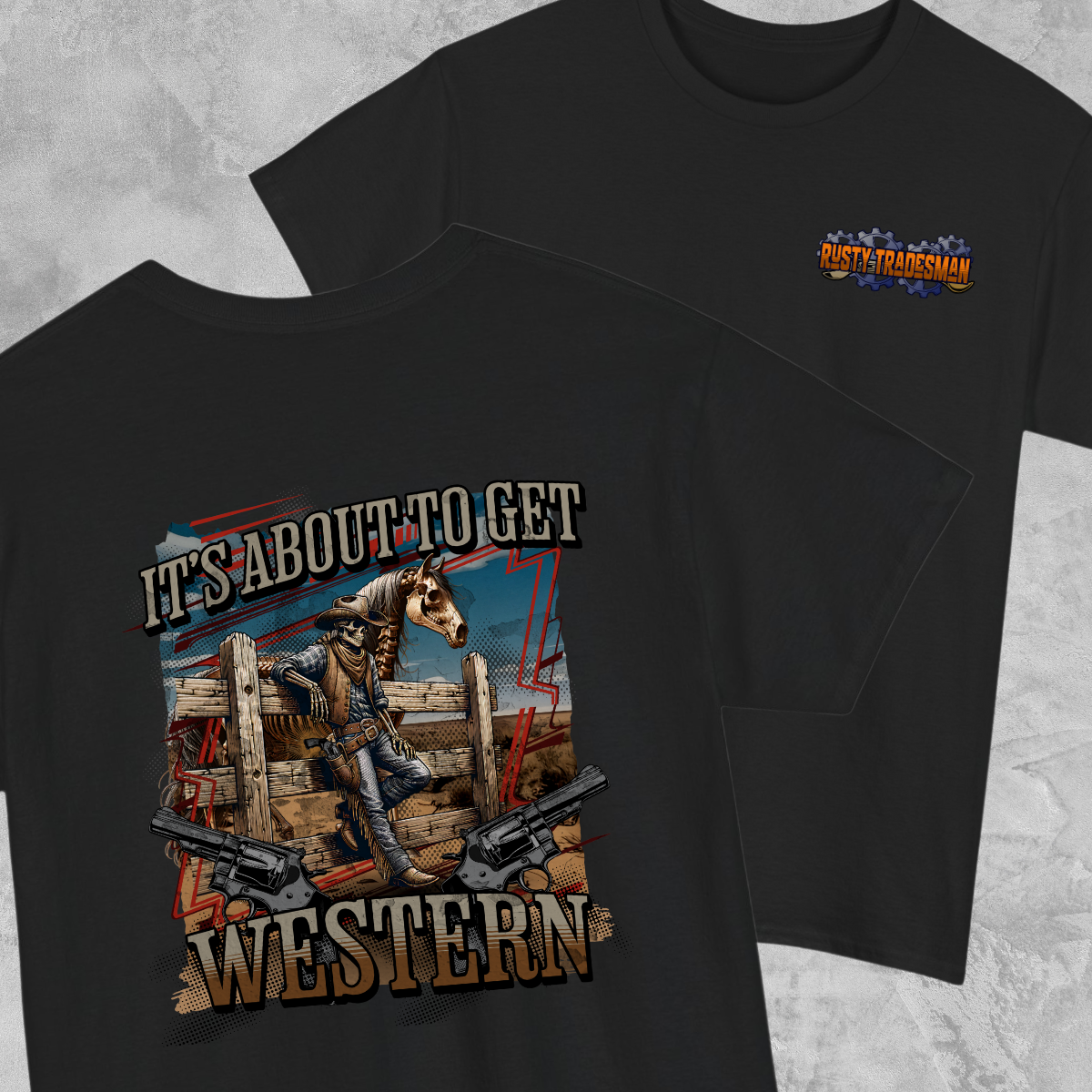 Its about to get western | Rusty Tradesman
