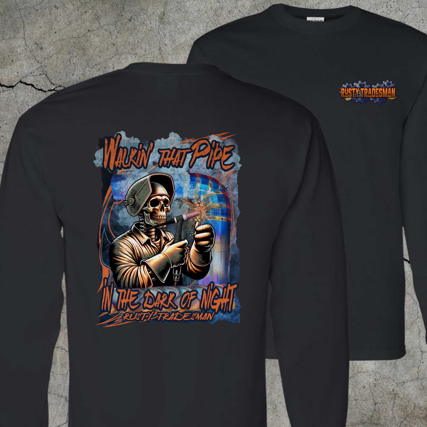Walkin' That Pipe in the Dark of the Night | Tig Welder Long Sleeve