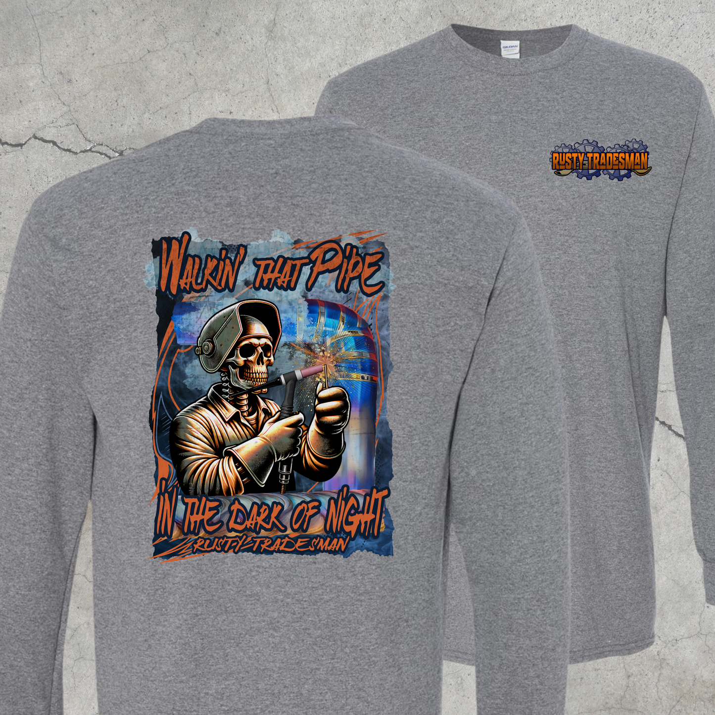 Walkin' That Pipe in the Dark of the Night | Tig Welder Long Sleeve