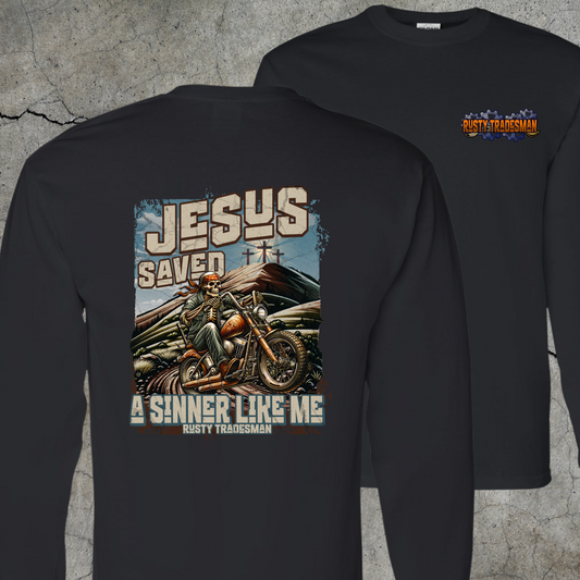 Jesus Saved a Sinner Like Me | Christian Long Sleeve Shirt