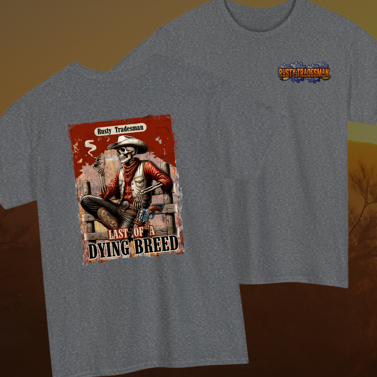 Last of a dying Breed T-shirt | Marlboro Man | Rusty Tradesman