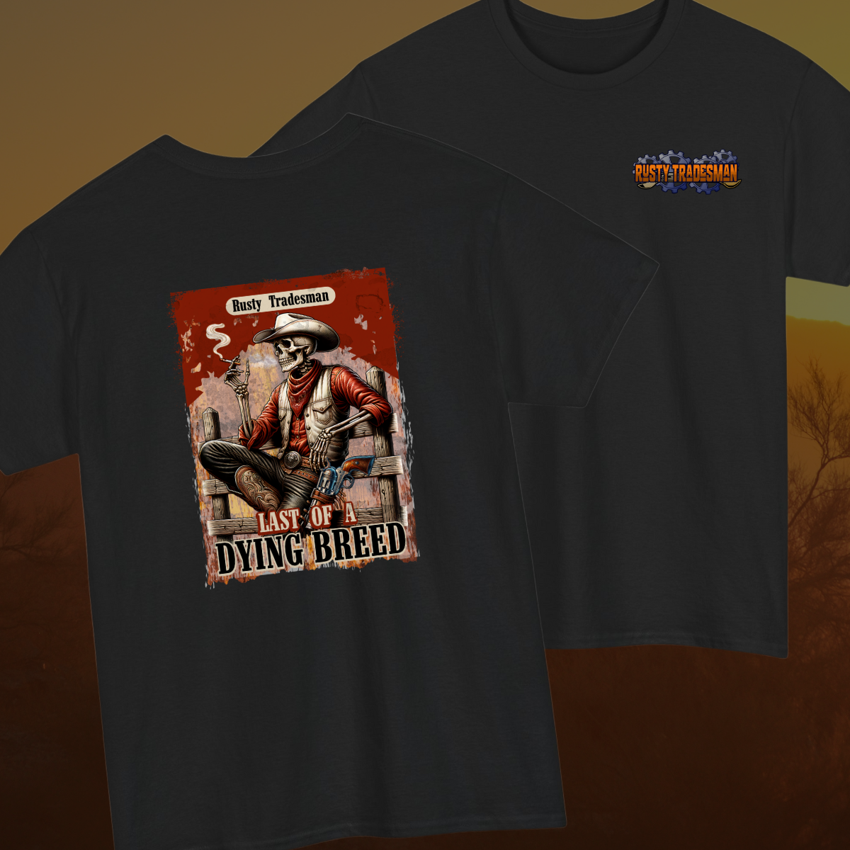 Last of a dying Breed T-shirt | Marlboro Man | Rusty Tradesman