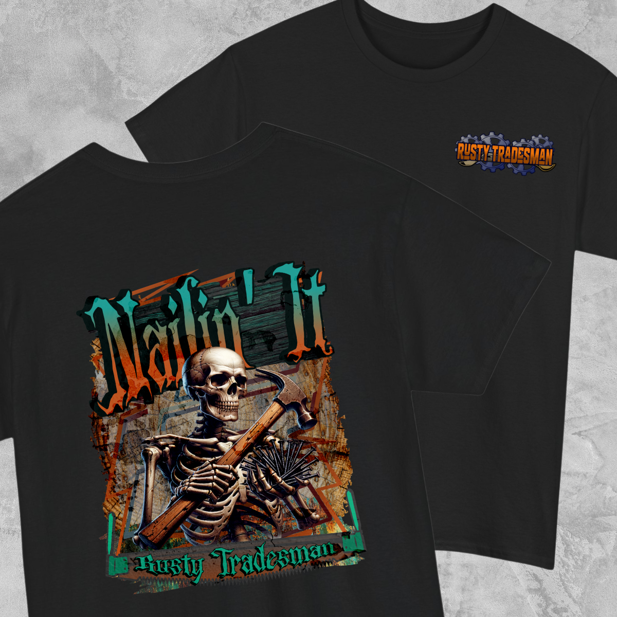 Nailin' It | Construction T-shirt | Rusty Tradesman
