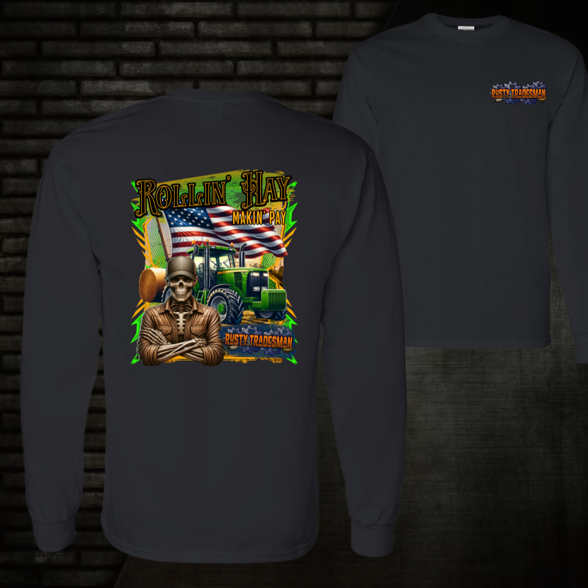Rollin' Hay, Makin' Pay | Long Sleeve