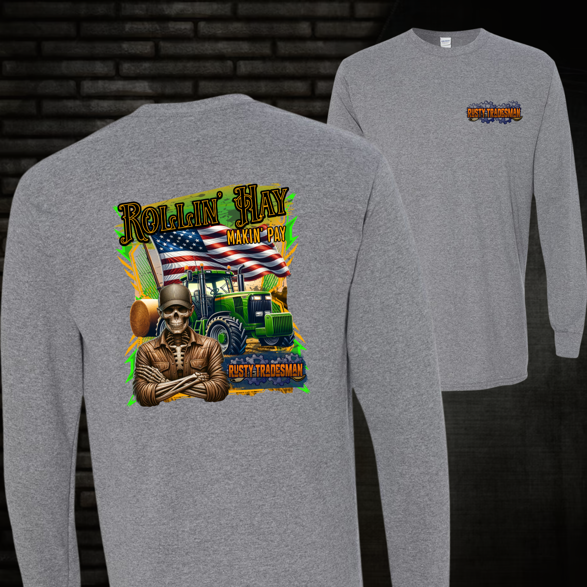 Rollin' Hay, Makin' Pay | Long Sleeve