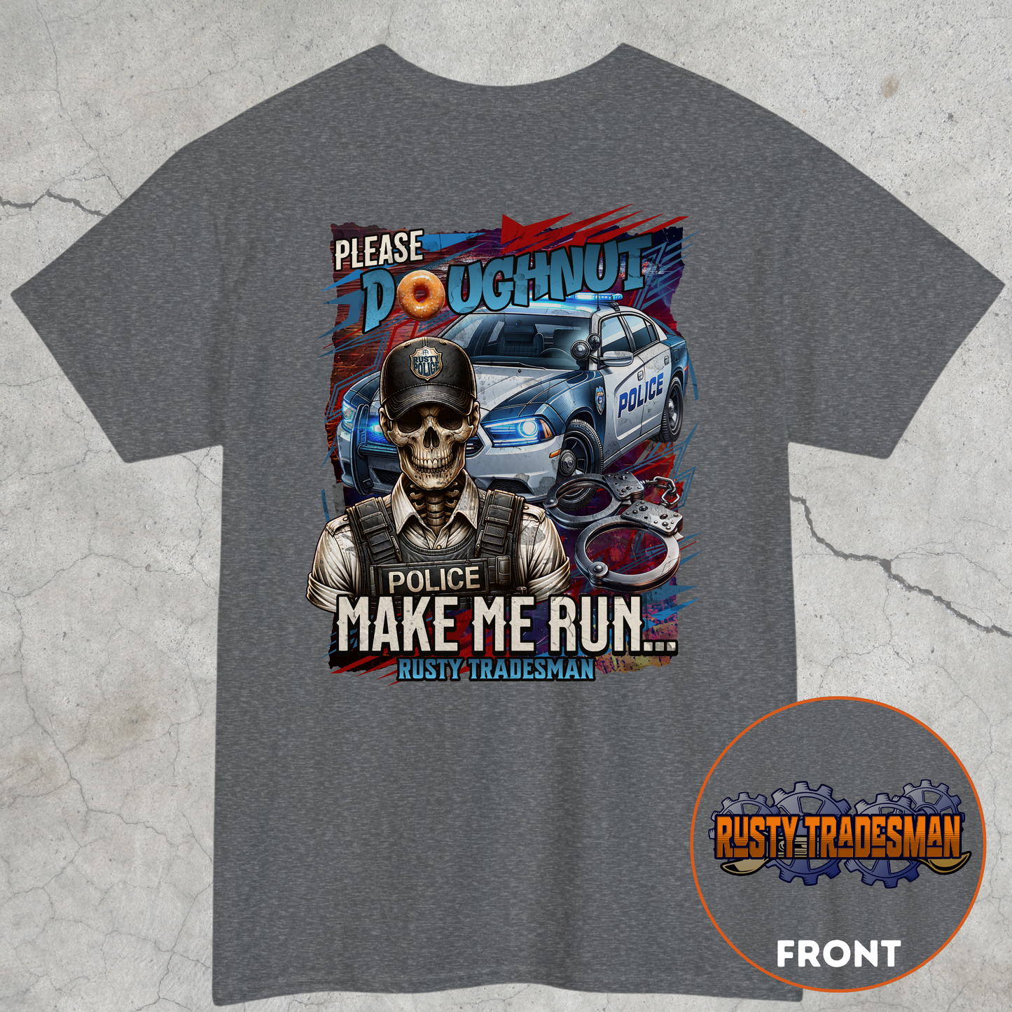 Please Doughnut Make Me Run | Police T-shirt