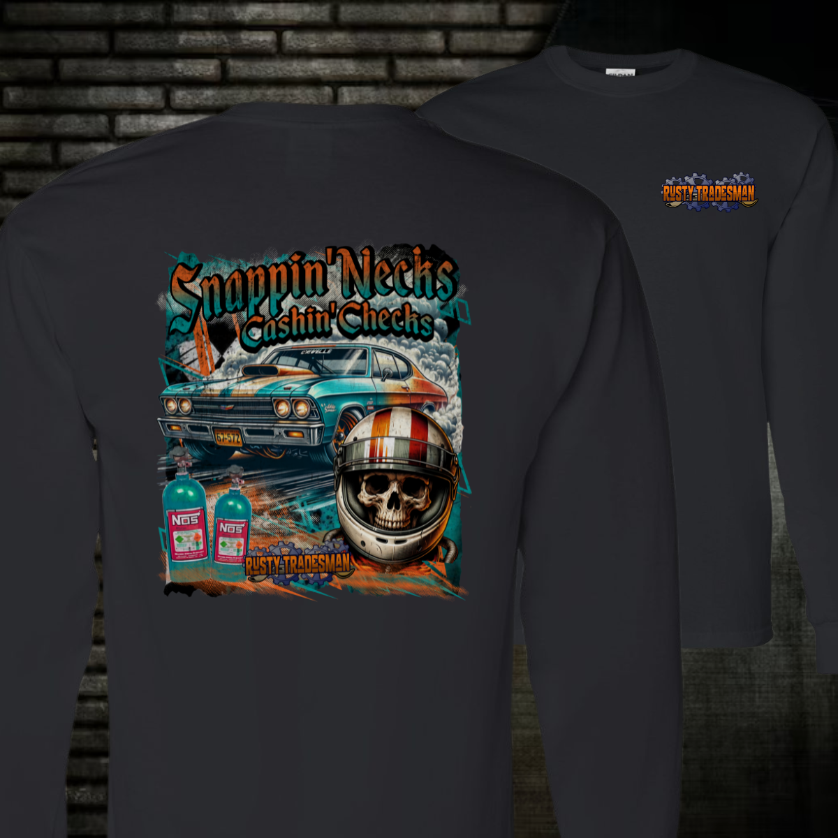 Snappin' Necks, Cashin' Checks | Long Sleeve