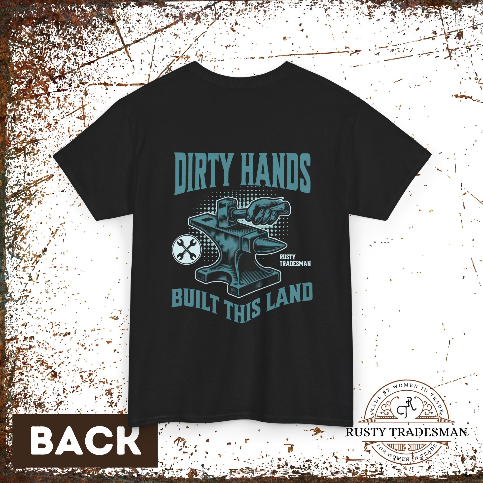Dirty Hands Built this Land Blacksmith T-shirt