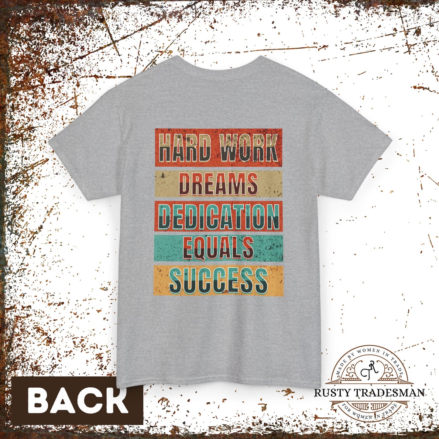Hard work, Dreams and Dedication equals success t-shirt