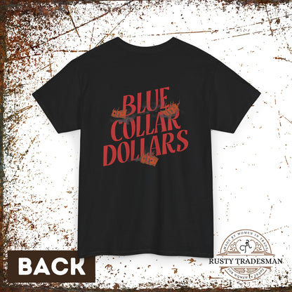 Blue Collar Dollars T-shirt