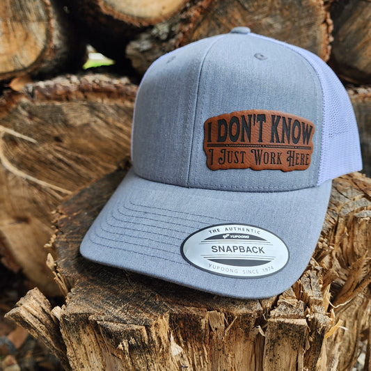 I don't know, I just work here Trucker Hat