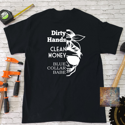Dirty Hands Clean Money Blue Collar Babe T-Shirt | Rusty Tradesman