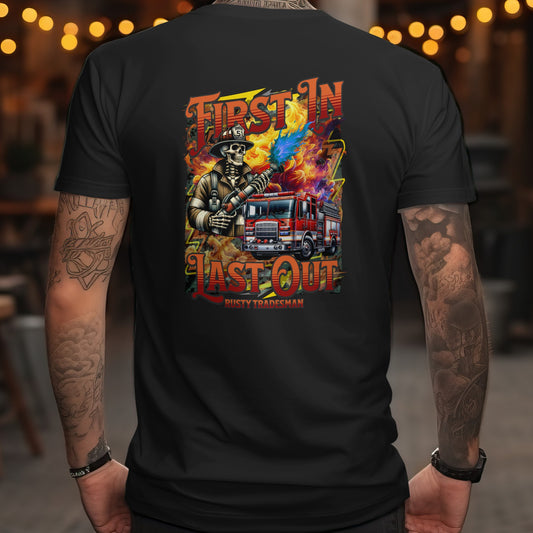 First In Last Out | Firefighter T-shirt