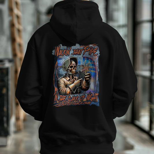 Walkin' That Pipe in the Dark of the Night | Tig Welder Hoodie