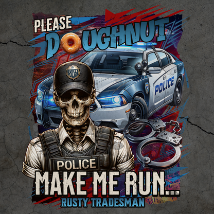 Please Doughnut Make Me Run | Police Long Sleeve