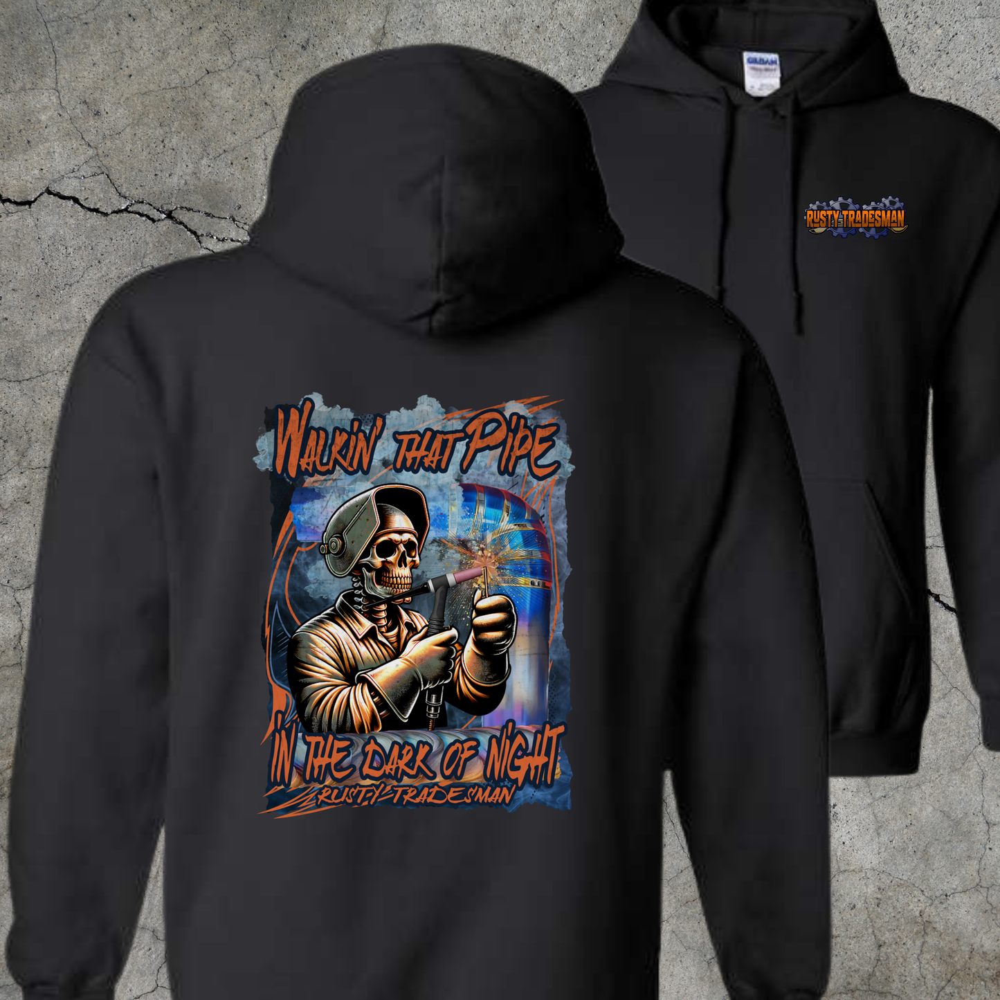Walkin' That Pipe in the Dark of the Night | Tig Welder Hoodie