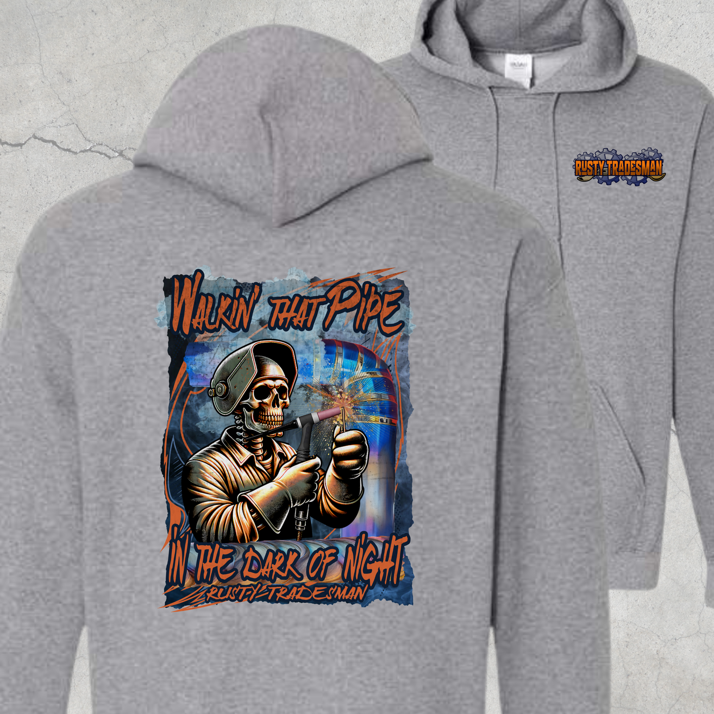 Walkin' That Pipe in the Dark of the Night | Tig Welder Hoodie