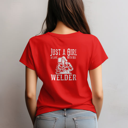 Just a Girl in Love with Her Welder T-Shirt