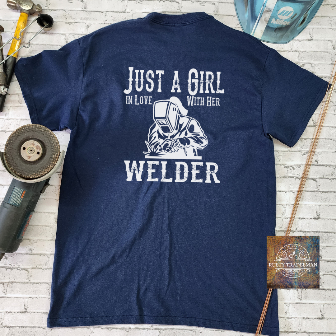 Just a Girl in love with her Welder T-Shirt