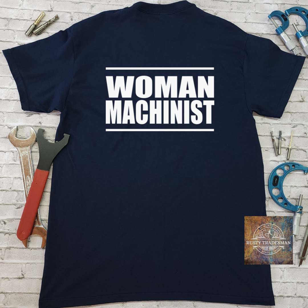 Woman Woman Machinist T-Shirt | Rusty Tradesman