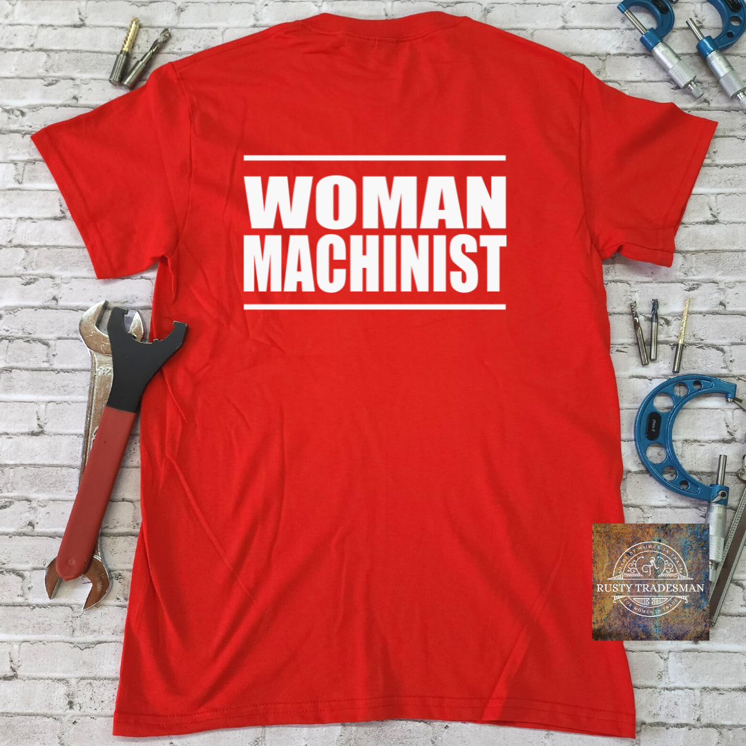  Woman Machinist T-Shirt | Rusty Tradesman