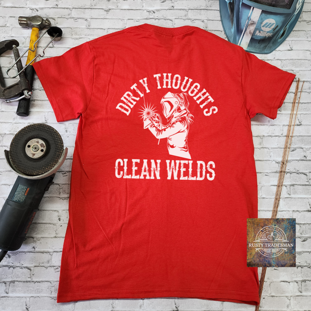 Dirty Thoughts Clean Welds | Rusty Tradesman