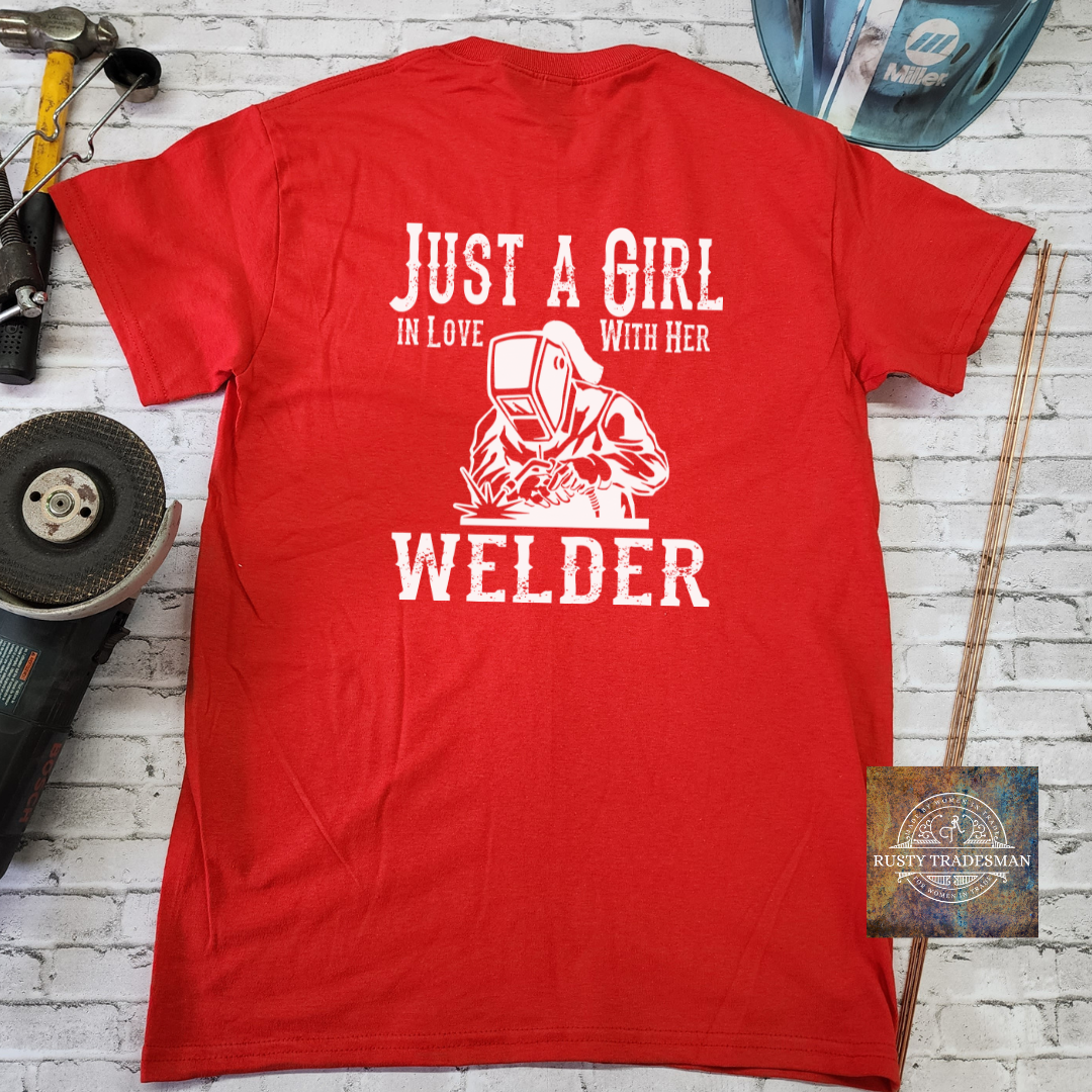 Just a Girl in love with her Welder T-Shirt