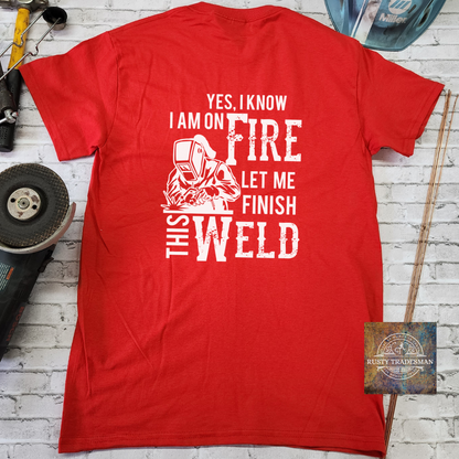 Yes I know I am On fire, Let me Finish this Weld | Rusty Tradesman