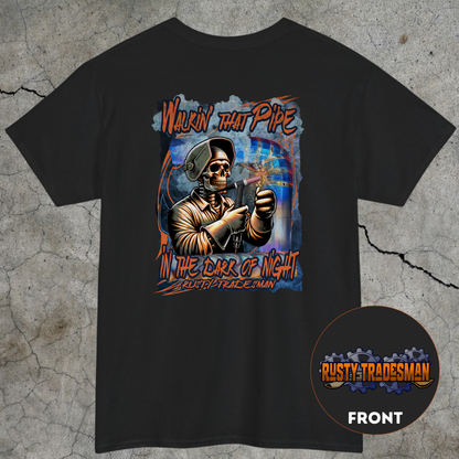 Walkin' That Pipe in the Dark of the Night | Tig Welder T-shirt