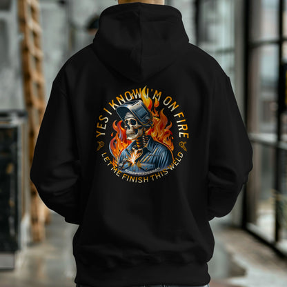 I Know I'm On Fire | Welder Hoodie