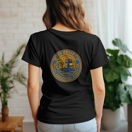 Blue Collar T-Shirt | Heavy Equipment Operator Woman T-Shirt | Rusty Tradesman